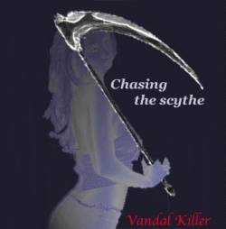 Vandal Killer : Chasing the Scythe